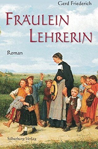 Gerd Friederich - Fräulein Lehrerin: Roman - Preis vom 09.10.2026 07:28:09 h