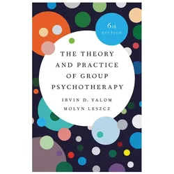 The Theory and Practice of Group Psychotherapy, Fachbücher von Irvin D. Yalom, Molyn Leszcz