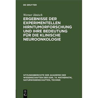 Ergebnisse der experimentellen Hirntumorforschung und ihre Bedeutung für die klinische Neuroonkologie, Gebundene Ausgabe von Werner Jänisch, De