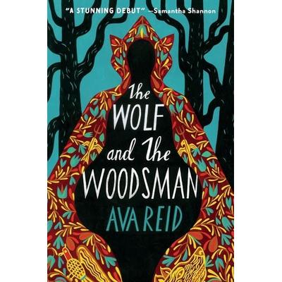 The Wolf and the Woodsman, Taschenbuch von Ava Reid, Harper Collins Publ. USA, 978-0-06-314474-3