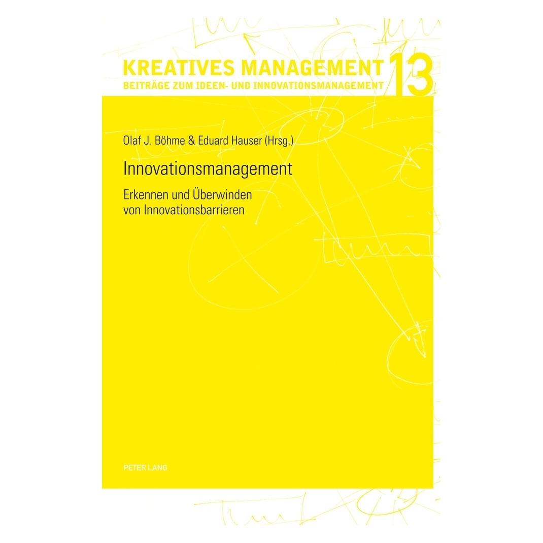Peter Lang Innovationsmanagement (Deutsch, Softcover, Eduard Hauser, Olaf J. Böhme) (56023614)