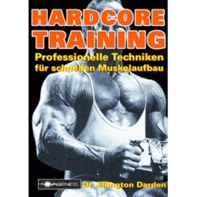 Hardcore-Training, Taschenbuch von Ellington Darden, Novagenics, 978-3-929002-18-8