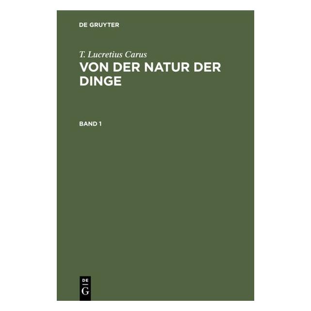 De Gruyter Carus:T. Lucretius Carus: Von der Natur (Deutsch, Hardcover, T. Lucretius Carus) (67769771)