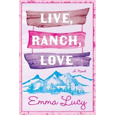 Live, Ranch, Love, Taschenbuch von Emma Lucy, Harper Collins (US), 978-0-06-345350-0