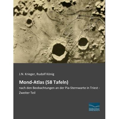 Mond-Atlas (58 Tafeln), Taschenbuch von J. N. Krieger, Fachbuchverlag Dresden, 978-3-95692-616-7