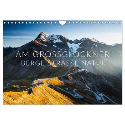 Am Großglockner. Berge, Straße, Natur (Wandkalender 2026 DIN A4 quer), CALVENDO Monatskalender