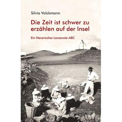 Lanzarote-ABC Literarisches Lanzarote-ABC, Taschenbuch von Silvia Volckmann, Konkursbuch, 978-3-88769-770-9