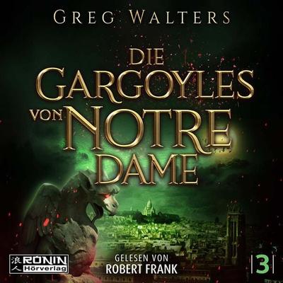 Die Gargoyles von Notre Dame - Greg Walters, Audio, 9783961545902