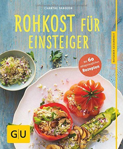 Chantal Sandjon - Rohkost für Einsteiger (GU Ratgeber Gesundheit) - Preis vom 30.09.2026 09:01:18 h