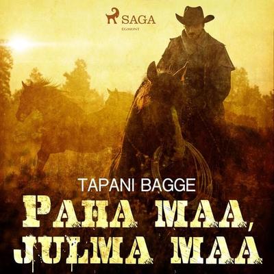 Paha maa, julma maa - Tapani Bagge, Audio, 9788728029503