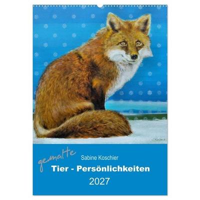 gemalte Tier-Persönlichkeiten (Wandkalender 2027 DIN A2 hoch), CALVENDO Monatskalender