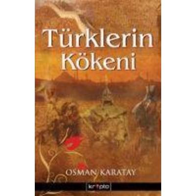 Türklerin Kökeni, Taschenbuch von Osman Karatay, Kripto Yayinlari, 978-605--412550-0