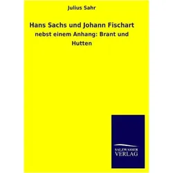 Hans Sachs und Johann Fischart, Ratgeber von Julius Sahr