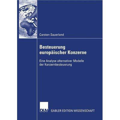 Besteuerung europäischer Konzerne, Taschenbuch von Carsten Sauerland, Deutscher Universitätsverlag, 978-3-8350-0881-6