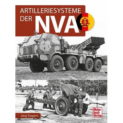 Artilleriesysteme der NVA, Gebundene Ausgabe von Jörg Siegert, Motorbuch Verlag, 978-3-613-04556-9