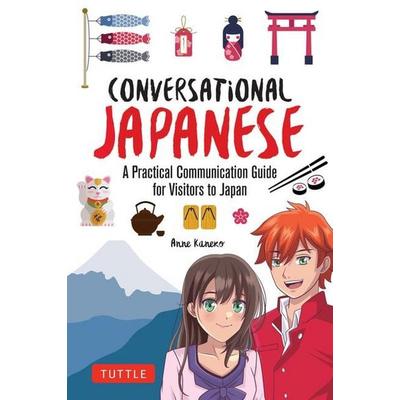 Conversational Japanese, Taschenbuch von Anne Kaneko, Tuttle Publishing, 978-4-8053-1977-2