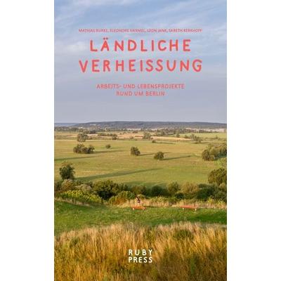 Ländliche Verheißung, Taschenbuch von Mathias Burke,Eleonore Harmel,Leon Jank,Sabeth Kerkhoff, Ruby Press, 978-3-944074-27-6