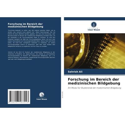 Forschung im Bereich der medizinischen Bildgebung, Taschenbuch von Sehrish Ali, Verlag Unser Wissen, 978-620-7-58355-3