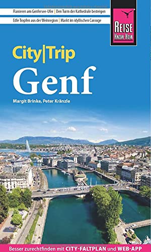 Peter Kränzle - Reise Know-How CityTrip Genf: Reiseführer mit Stadtplan und kostenloser Web-App - Preis vom 11.10.2026 03:10:56 h