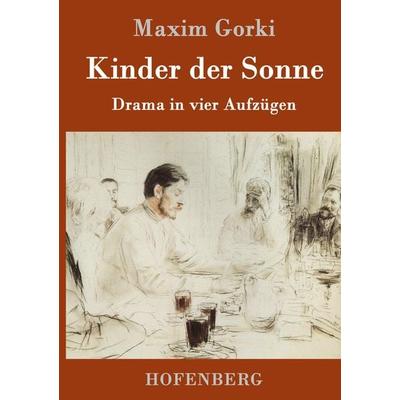 Kinder der Sonne, Gebundene Ausgabe von Maxim Gorki, Hofenberg, 978-3-86199-515-9