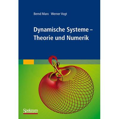 Dynamische Systeme, Gebundene Ausgabe von Bernd Marx,Werner Vogt, Spektrum der Wissenschaft, 978-3-8274-2447-1
