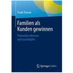Familien als Kunden gewinnen, Fachbücher von Frank Ternow