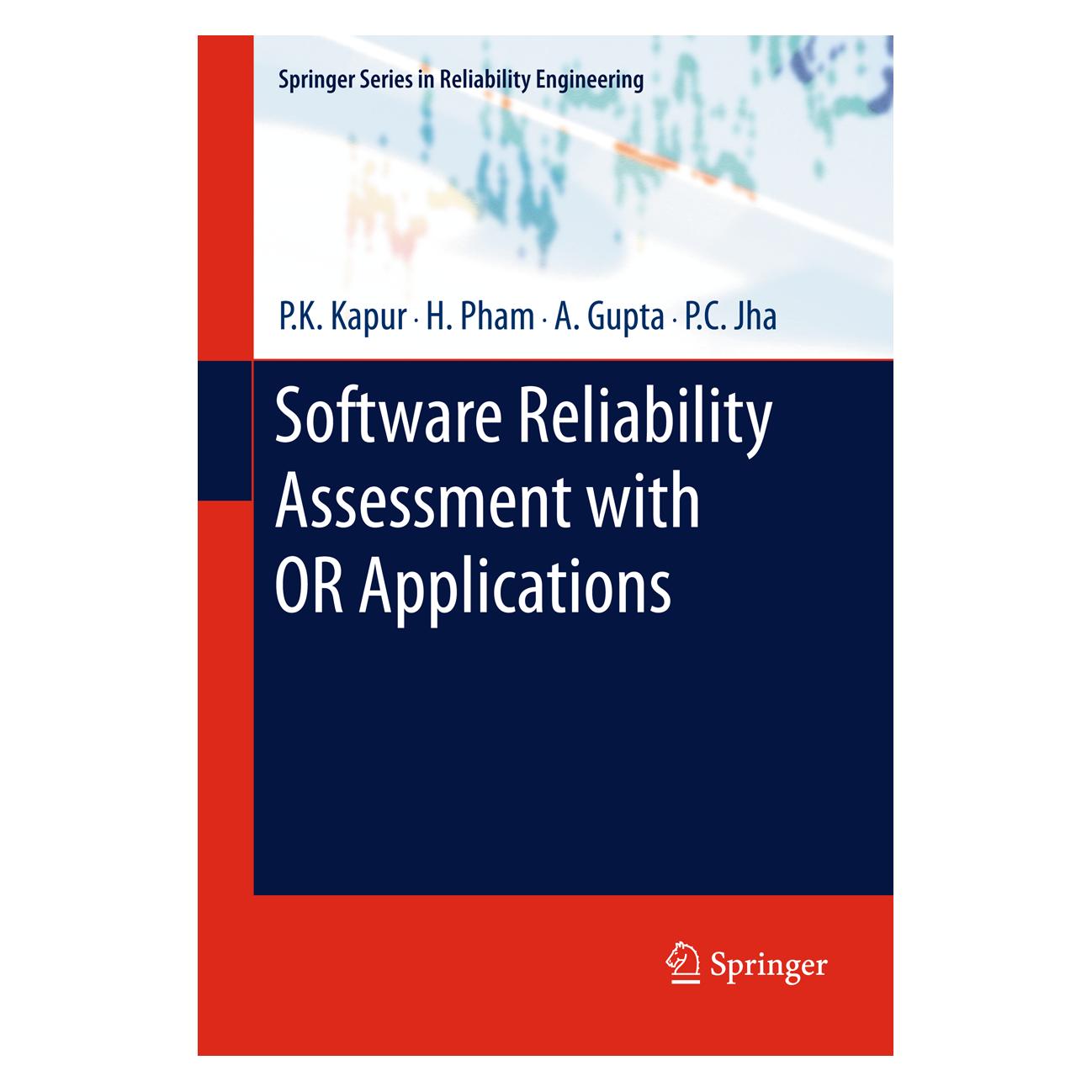 Springer Software Reliability Assessment with OR Applications (Englisch, Softcover, A et al Gupta, A. Gupta, Hoang Pham, P K Kapur, P. C. Jha, P. K. Kapur, P.K. Kapur) (55522837)