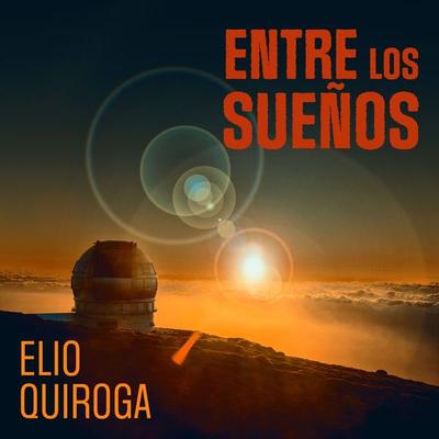 Entre los Sueños - Elio Quiroga, Audio, 9789180138970