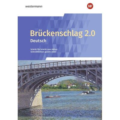Brückenschlag 2.0 Deutsch - Schritt für Schritt zum Abitur: Schreibformen gezielt üben - Ausgabe 2024, Taschenbuch von Katharina Baier,Sabine