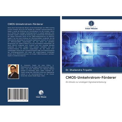 CMOS-Umkehrstrom-Förderer, Taschenbuch von Shailendra Tripathi, Verlag Unser Wissen, 978-620-2-74281-8