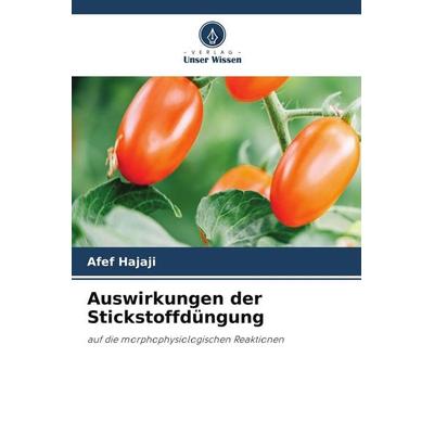 Auswirkungen der Stickstoffdüngung, Taschenbuch von Afef Hajaji, Verlag Unser Wissen