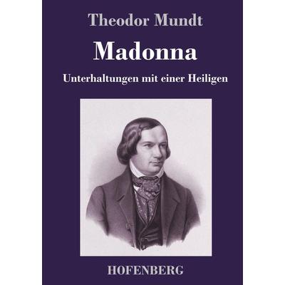 Madonna, Gebundene Ausgabe von Theodor Mundt, Hofenberg, 978-3-7437-3035-9