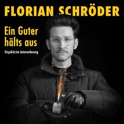 Ein Guter hälts aus - Florian Schröder, Audio, 4061707873201