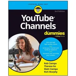 YouTube Channels For Dummies, Ratgeber von Jackie Swansburg Paulino, Matt Ciampa, Rich Murphy, Rob Ciampa
