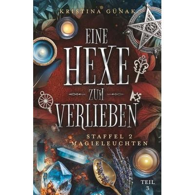 Magieleuchten, Taschenbuch von Kristina Günak, Tolino media, 978-3-8194-7475-0
