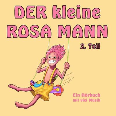 Der kleine rosa Mann 2. Teil - Helge Haaser, Audio, 9783941335479