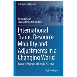 International Trade, Resource Mobility and Adjustments in a Changing World, Fachbücher von Sugata Marjit, Biswajit Mandal