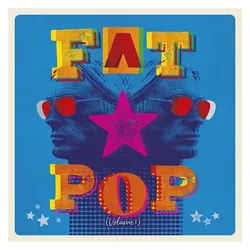 Fat Pop (Standard Black Vinyl), Schallplatten