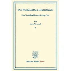 Der Wiederaufbau Deutschlands., Fachbücher von James W. Angell