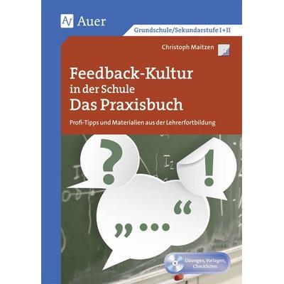 Feedback-Kultur in der Schule - das Praxisbuch, Set von Christoph Maitzen, Auer Verlag in der AAP Lehrerwelt GmbH, 978-3-403-07709-1