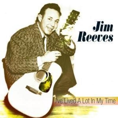 I've Lived A Lot In My Time - Jim Reeves, CD