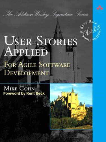 Mike Cohn - User Stories Applied: For Agile Software Development (Addison Wesley Signature Series) - Preis vom 11.10.2026 15:43:13 h