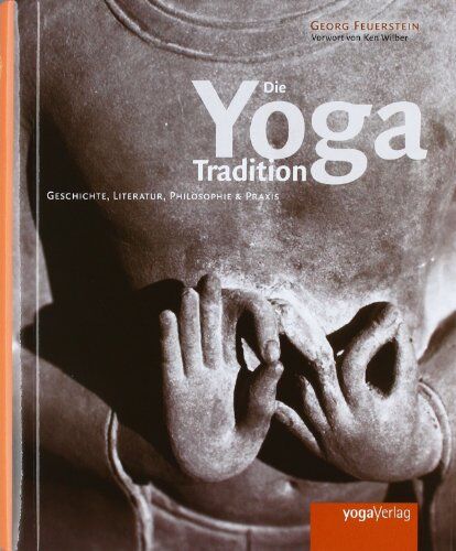 Georg Feuerstein - Die Yoga Tradition - Preis vom 11.10.2026 03:10:56 h