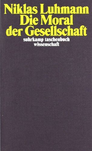 Niklas Luhmann - Die Moral der Gesellschaft (suhrkamp taschenbuch wissenschaft) - Preis vom 14.10.2026 23:07:16 h