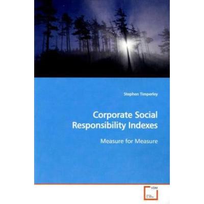 Timperley, S: Corporate Social Responsibility Indexes, Taschenbuch von Stephen Timperley, VDM, 978-3-639-14123-8