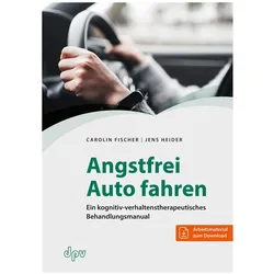 Fischer:Angstfrei Auto fahren, Fachbücher von Carolin Fischer, Jens Heider