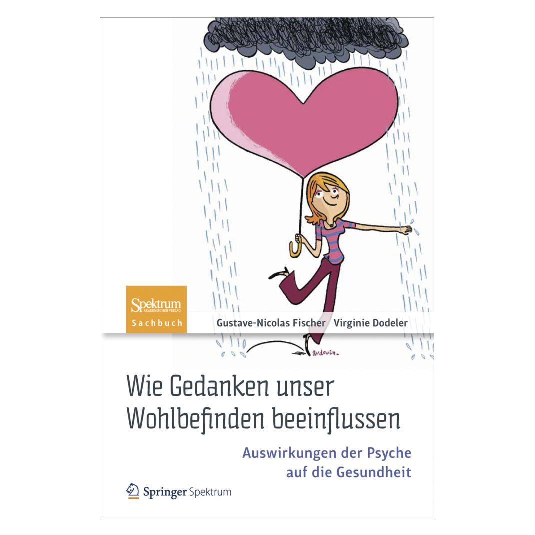 Springer Wie Gedanken unser Wohlbefinden beeinflussen (Deutsch, Gustave-Nicolas Fischer, Virginie Dodler, 2012) (35179524)