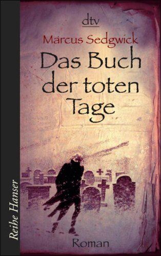Marcus Sedgwick - Das Buch der toten Tage: Roman - Preis vom 10.10.2026 11:48:34 h