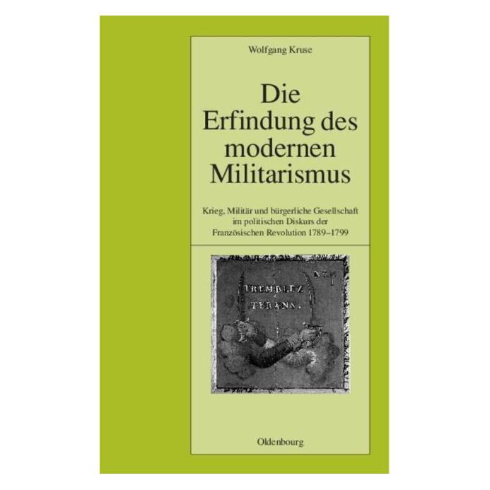 De Gruyter Kruse,W.:Erfindung d.mod.Militarismus (Deutsch, Hardcover, Wolfgang Kruse) (67828191)