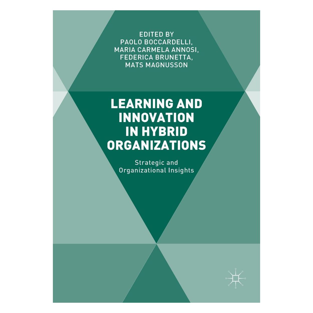 Springer Learning and Innovation in Hybrid Organ (Englisch, Hardcover, Federica Brunetta, Maria Carmela Annosi, Mats Magnusson, Paolo Boccardelli) (9783319624662)